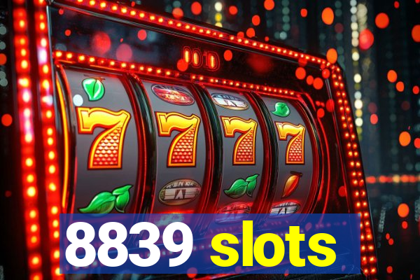 8839 slots